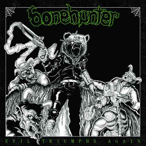 BONEHUNTER / Evil Triumphs Again