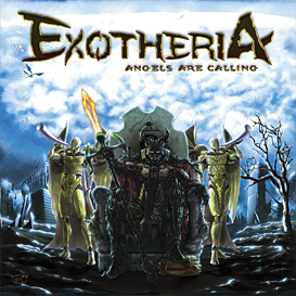 EXOTHERIA / Angels Are Calling (digi)