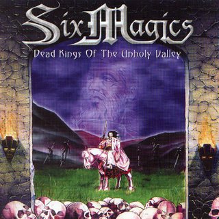 SIX MAGICS / Dead Kings of the Unholy Valley
