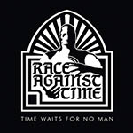 RACE AGAINST TIME / Time Waits For No Man