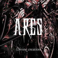 ARES / Divine creation
