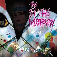 THE IN THE MIRRORS / Into the World of Mirror (Áj