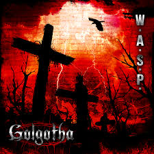 W.A.S.P. / Golgotha ()