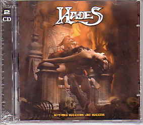 HADES / Nothing Succeeds Like Success (2CD)