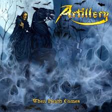ARTILLERY / When Death Comes ()