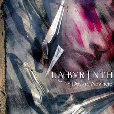 LABYRINTH / 6 Days to Nowhere ()