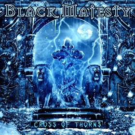 BLACK MAJESTY / Cross of Thorns