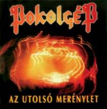 POKOLGEP / Az Utolso Merenylet (CD/DVD/2012 reissue)