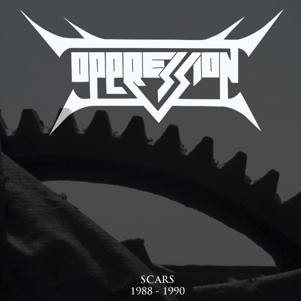 OPPRESSION / Scars 1988-1990