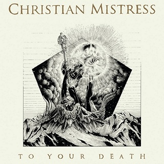 CHRISTIAN MISTRESS / To Your Death