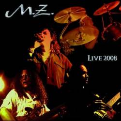M.Z. / Live 2008
