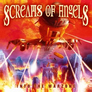 SCREAMS OF ANGELS / Into the Warzone