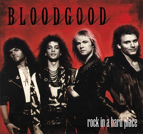 BLOODGOOD / Rock In A Hard Place (2015reissue/digi)