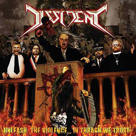 DISSIDENT / Unleash the Violence... In Thrash We Trust