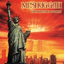 MESHUGGAH / Contradictions Collapse ()