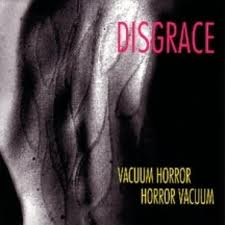 DISGRACE / Vacuum Horror Horror Vacuum ()