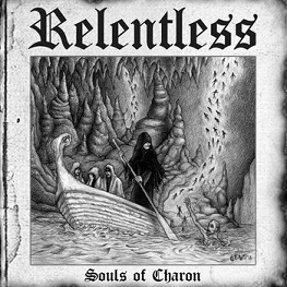 RELENTLESS / Souls of Charon