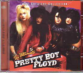 PRETTY BOY FLOYD / The Ultimate