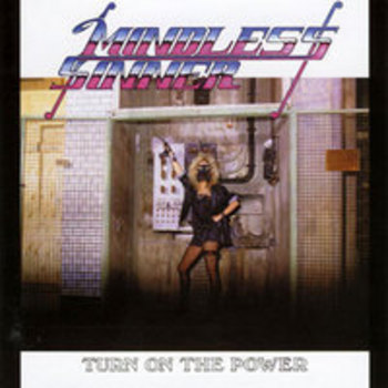 MINDLESS SINNER / Turn on the Power (2015 re-issue)