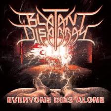 BLATANT DISARRAY / Everyone Dies Alone