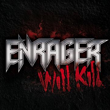 ENRAGER / Will Kill