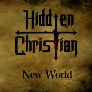 HIDDEN CHRISTIAN / New World + FREE EP@SINGLE
