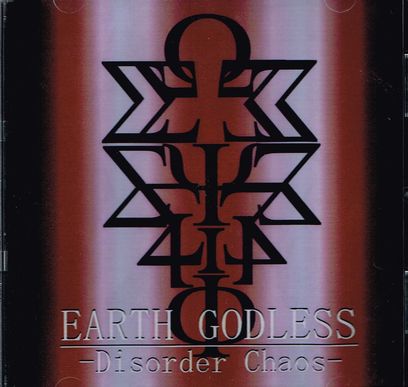 EARTH GODLESS / Disorder Chaos 