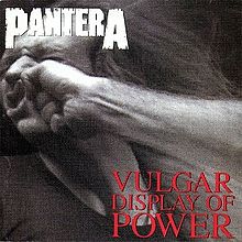 PANTERA / Vulgar Display of Power