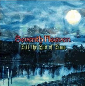 SEVENTH HEAVEN / Till the End of Time