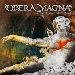 OPERA MAGNA / Del amor y otros demonios - Acto II