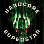 HARDCORE SUPERSTAR / Beg for it