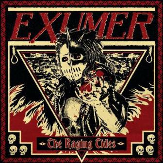 EXUMER / The Raging Tides