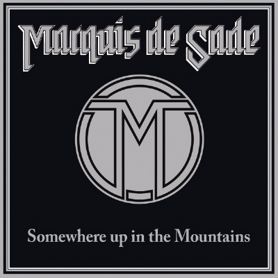 MARQUIS DE SADE / Somewhere Up in the Mountains