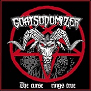 GOATSODOMIZER / The Curse Rings True