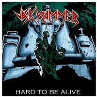 JACKHAMMER / Hard to Be Alive