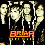 BRIAR / Hard Times