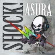 ASURA / Shock！
