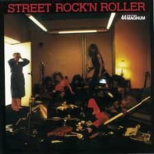 44 MAGNUM / Street Rockn Roller (国内盤)