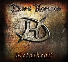 DARK HORIZON / Metalhead (digi)