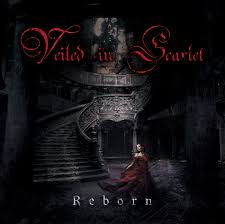VEILED IN SCARLET / Reborn
