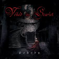 VEILED IN SCARLET / Reborn