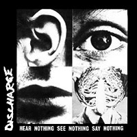 DISCHARGE / Hear Nothing See Nothing Say Nothing (digi)