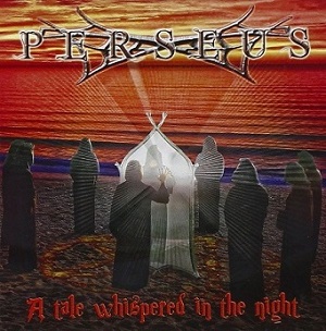 PERSEUS / A Tale Whispered in the Night