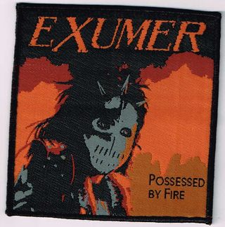 EXUMER / Possessed by Fire (sp)