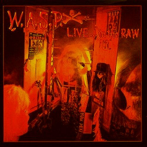 W.A.S.P. / Live...in the Raw wasp