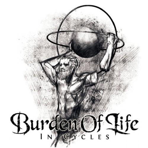 BURDEN OF LIFE / In Cycles (digi)