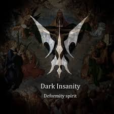 DARK INSANITY / Deformity spirit