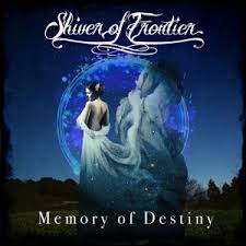 Shiver of Frontier / Memory of Destiny