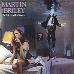 MARTIN BRILEY / One Night With A Stranger