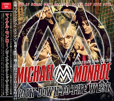 MICHAEL MONROE - GOIN' DOWN  TO THE WEST(2CDR)
